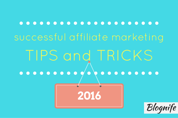 successful affiliate marketing tips and tricks