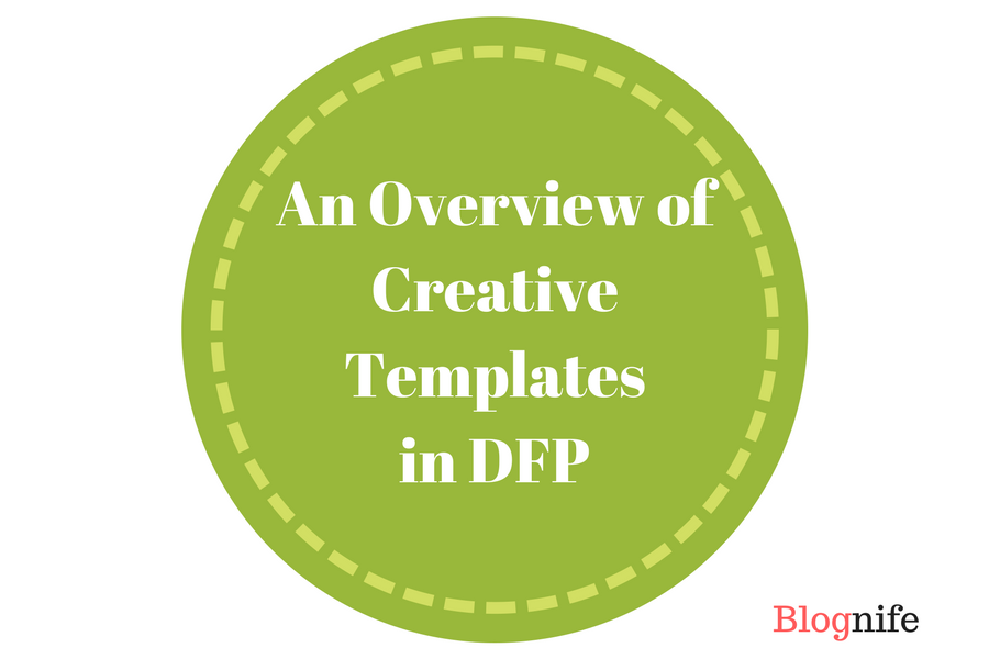 An Overview of Creative Templates in DFP