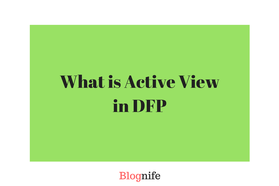 What is Active View in DFP