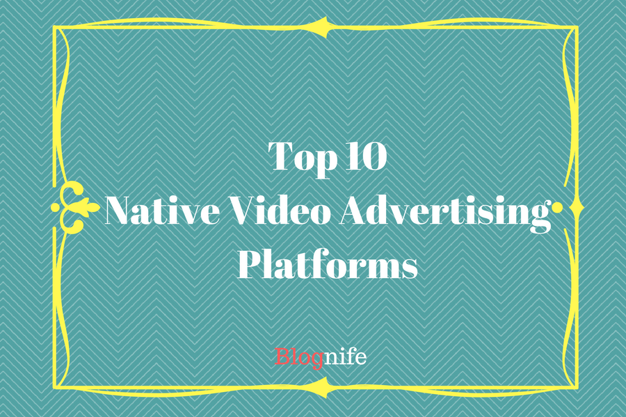 Top 10 Native Video Advertising Platforms