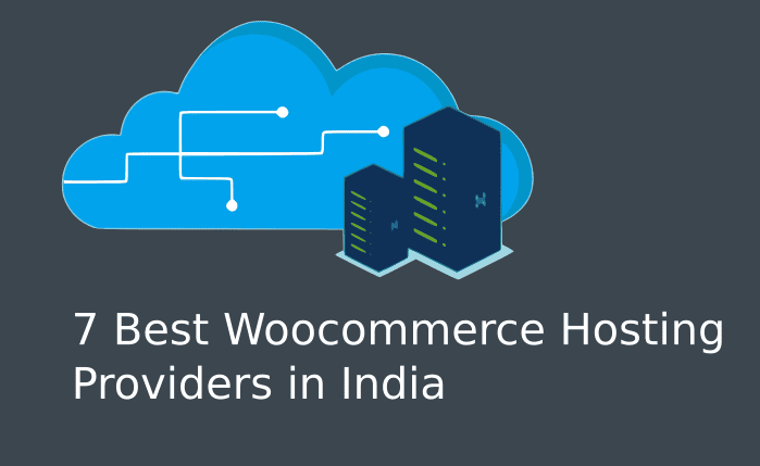 7 Best Woocommerce Hosting Providers in India: 2023